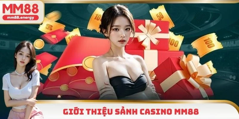 Casino MM88 cung cấp dịch vụ chuyên nghiệp, đa dạng