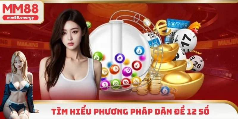 Giới thiệu hình thức đánh dàn đề 12 số tại nhà cái