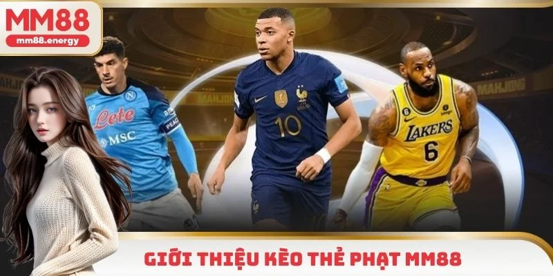 Khái niệm kèo thẻ phạt từ chuyên gia