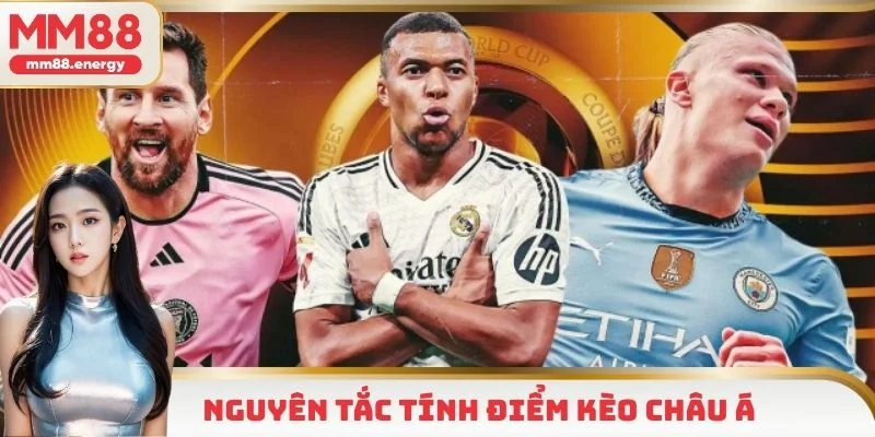 Nguyên tắc tính điểm thắng cược khi chơi kèo châu Á