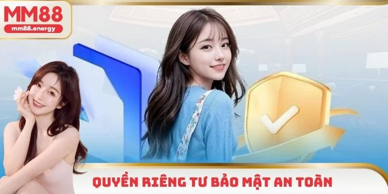Quyền riêng tư MM88 quy định biện pháp bảo mật chất lượng