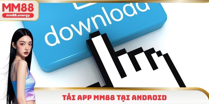 Tải App MM88 tại Android