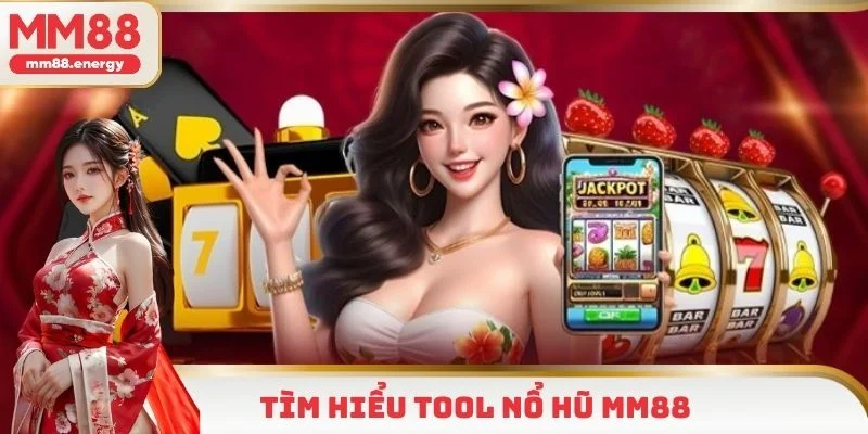 Tool nổ hũ MM88 hỗ trợ dự đoán kết quả chính xác